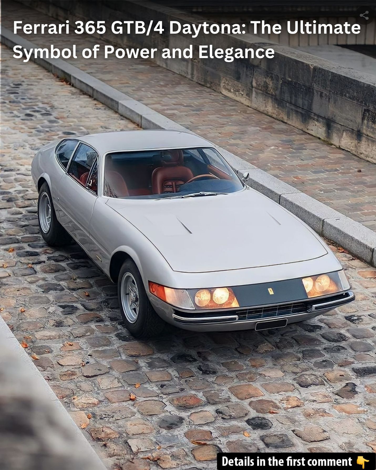 Ferrari 365 GTB/4 Daytona: The Ultimate Symbol of Power and Elegance