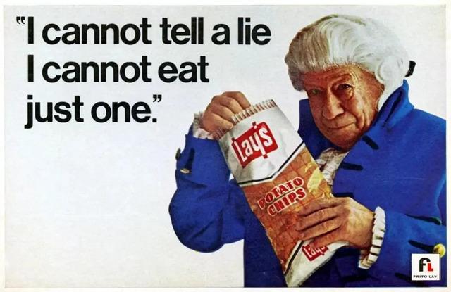“I can’t tell a lie… I just can’t stop at one!” The famous Bert Lahr line that made Lay’s a household name.