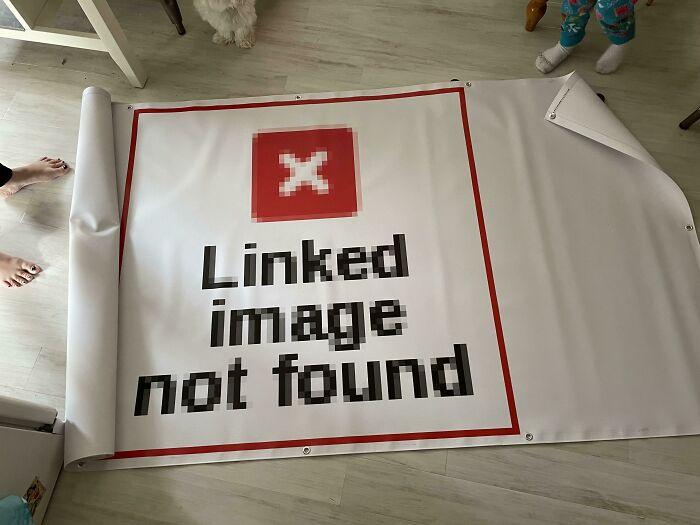 Received a Huge Banner for Work—Perfect or Fake?