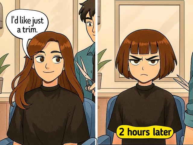 Asking for “just a trim” can mysteriously result in a haircut that screams “new life, new me”—whether you wanted it or not.
