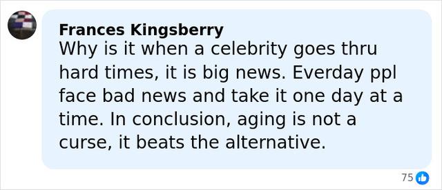 Frances Kingsberry comments on the double standard of celebrity struggles, emphasizing that aging is a natural part of life.