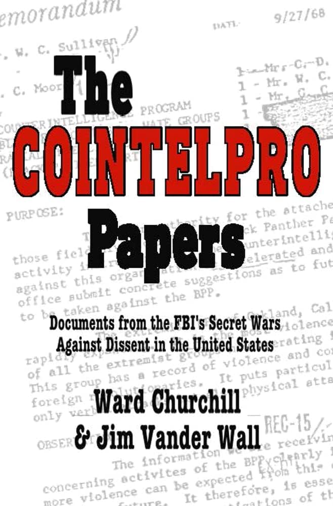 The Cointelpro Papers: Documents from the FBI's Secret Wars Against Dissent in the United States: Churchill, Ward, Churchill, Ward, Churchill, Ward, Vander Wall, Jim: 9781574782158: Amazon.com: Books
